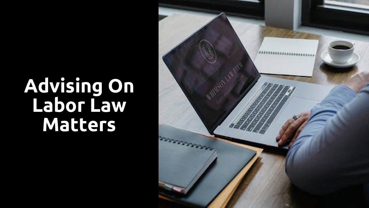 Advising on labor law matters